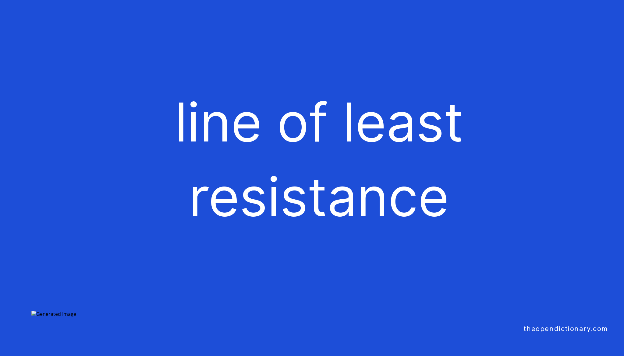 line-of-least-resistance-meaning-of-line-of-least-resistance